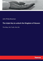 triple Key to unlock the Kingdom of Heaven