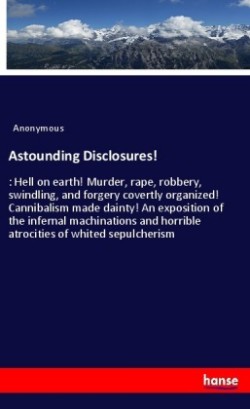 Astounding Disclosures!