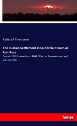 Russian Settlement in California Known as Fort Ross