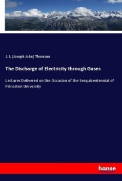 Discharge of Electricity through Gases