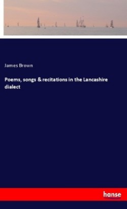 Poems, songs & recitations in the Lancashire dialect