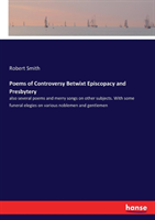 Poems of Controversy Betwixt Episcopacy and Presbytery