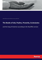 Books of Job, Psalms, Proverbs, Ecclesiastes