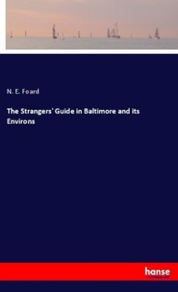 Strangers' Guide in Baltimore and its Environs