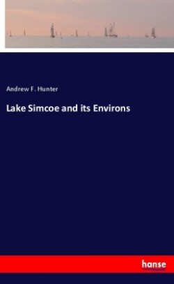 Lake Simcoe and its Environs