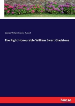 Right Honourable William Ewart Gladstone