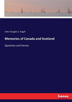 Memories of Canada and Scotland