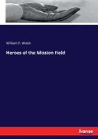 Heroes of the Mission Field