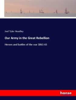 Our Army in the Great Rebellion