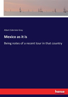 Mexico as it is