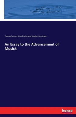 Essay to the Advancement of Musick