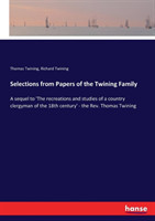 Selections from Papers of the Twining Family