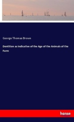 Dentition as Indicative of the Age of the Animals of the Farm