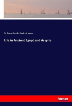 Life in Ancient Egypt and Assyria