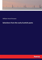 Selections from the early Scottish poets