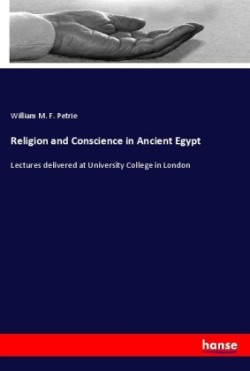 Religion and Conscience in Ancient Egypt