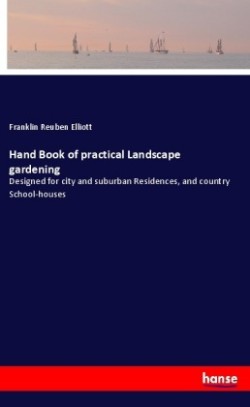 Hand Book of practical Landscape gardening