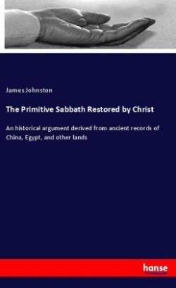 Primitive Sabbath Restored by Christ