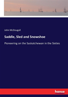 Saddle, Sled and Snowshoe