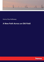 New Path Across an Old Field
