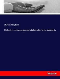 book of common prayer and administration of the sacraments