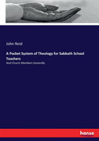 Pocket System of Theology for Sabbath School Teachers