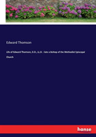 Life of Edward Thomson, D.D., LL.D.