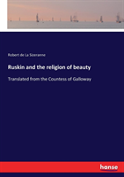 Ruskin and the religion of beauty