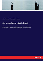 introductory Latin book Intended as an elementary drill-book