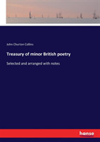 Treasury of minor British poetry