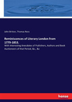 Reminiscences of Literary London from 1779-1853.