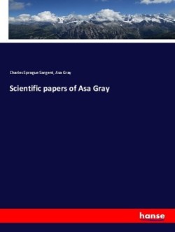 Scientific papers of Asa Gray