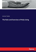 Rule and Exercises of Holy Living