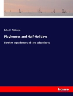 Playhouses and Half-Holidays