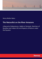 Naturalist on the River Amazons