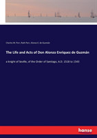 Life and Acts of Don Alonzo Enriquez de Guzmán