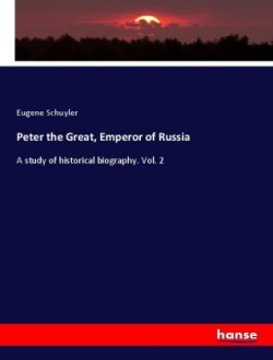 Peter the Great, Emperor of Russia