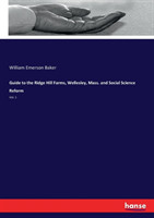 Guide to the Ridge Hill Farms, Wellesley, Mass. and Social Science Reform