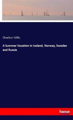 Summer Vacation in Iceland, Norway, Sweden and Russia