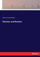 Disunion and Reunion