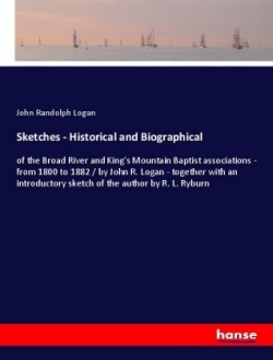 Sketches - Historical and Biographical