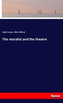 moralist and the theatre