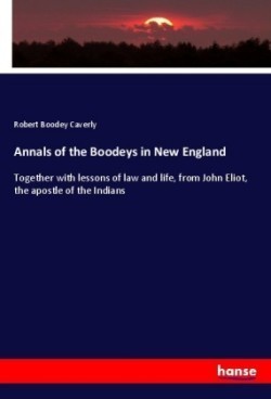Annals of the Boodeys in New England