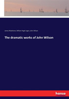 dramatic works of John Wilson