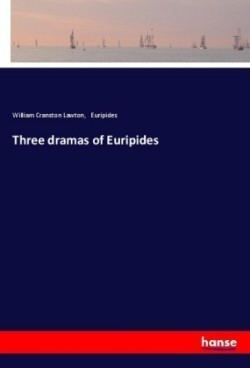 Three dramas of Euripides