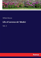 Life of Lorenzo de' Medici