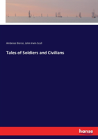 Tales of Soldiers and Civilians