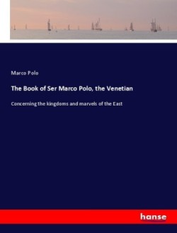 Book of Ser Marco Polo, the Venetian