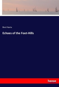 Echoes of the Foot-Hills