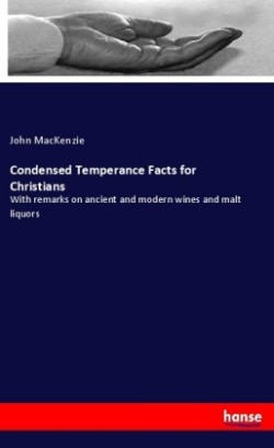 Condensed Temperance Facts for Christians